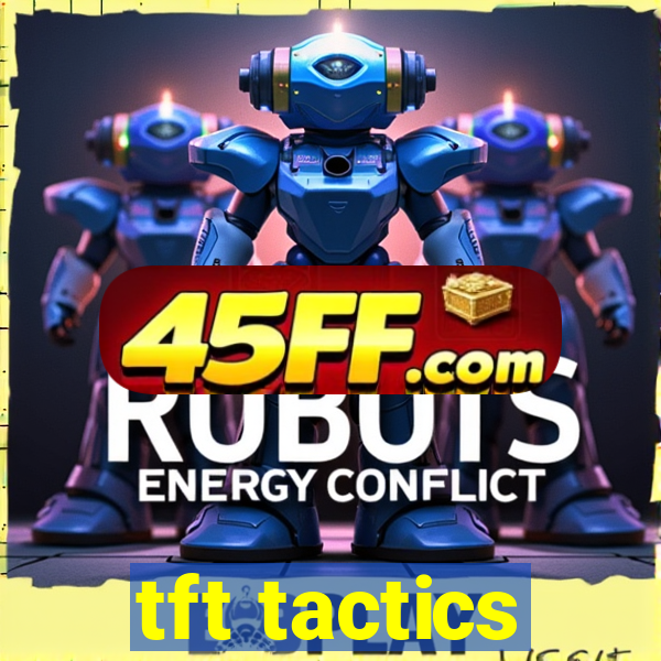 tft tactics
